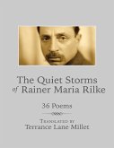 The Quiet Storms of Rainer Maria Rilke: 36 Poems (eBook, ePUB)