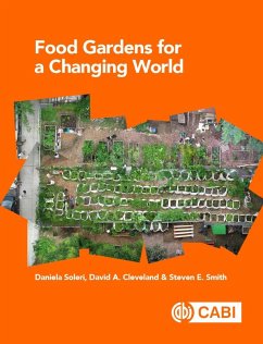 Food Gardens for a Changing World (eBook, ePUB) - Soleri, Daniela; Cleveland, David A.; Smith, Steven E.