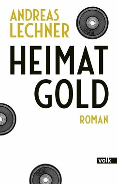 Heimatgold (eBook, ePUB) - Lechner, Andreas