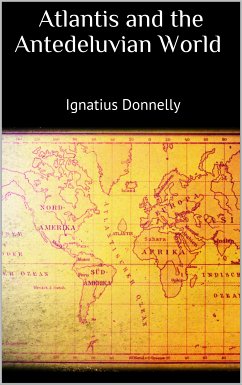 Atlantis and the Antedeluvian World (eBook, ePUB) - Donnelly, Ignatius