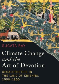 Climate Change and the Art of Devotion (eBook, ePUB) - Ray, Sugata
