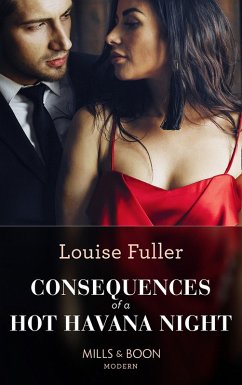 Cover Consequences Of A Hot Havana Night (Mills & Boon Modern) (Passion in Paradise, Book 5) (eBook, ePUB)