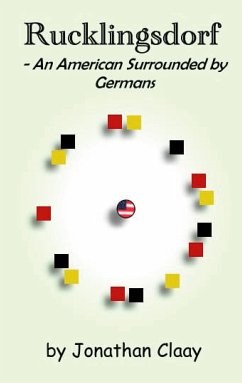 Rucklingsdorf - An American Surrounded by Germans (eBook, ePUB) - Claay, Jonathan