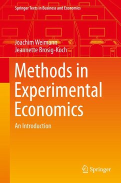 Methods in Experimental Economics (eBook, PDF) - Weimann, Joachim; Brosig-Koch, Jeannette