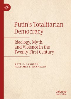 Putin’s Totalitarian Democracy (eBook, PDF) - Langdon, Kate C.; Tismaneanu, Vladimir