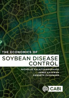 Economics of Soybean Disease Control, The (eBook, ePUB) - Kalaitzandonakes, Nicholas; Kaufman, James; Zahringer, Kenneth