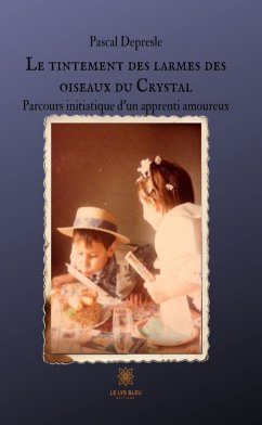 Le tintement des larmes des oiseaux du Crystal (eBook, ePUB) - Depresle, Pascal