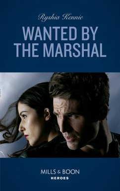Wanted By The Marshal (eBook, ePUB) - Kennie, Ryshia
