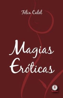 Magias eróticas (eBook, ePUB) - Calel, Félix