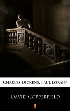 David Copperfield (eBook, ePUB) - Dickens, Charles; Lorain, Paul