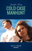Cold Case Manhunt (Mills & Boon Heroes) (Cavanaugh Justice, Book 9) (eBook, ePUB)