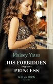 His Forbidden Pregnant Princess (Mills & Boon Modern) (eBook, ePUB) His Forbidden Pregnant Princess (Mills & Boon Modern) (eBook, ePUB)