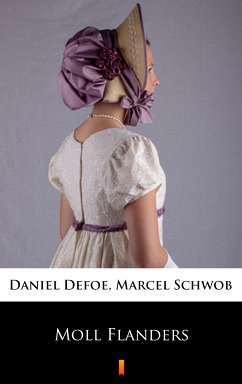 Moll Flanders (eBook, ePUB) - Defoe, Daniel; Schwob, Marcel