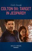 Colton 911: Target In Jeopardy (Mills & Boon Heroes) (Colton 911, Book 3) (eBook, ePUB)