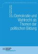 Demokratie und Wahlen als Themen der... - Bild 1