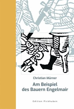 Am Beispiel des Bauern Engelmair - Mürner, Christian