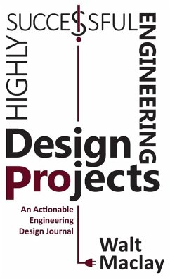 Highly Successful Engineering Design Projects - Maclay, Walt
