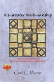 His Greater Workmanship: A Potter's Perspective of God's Sovereign Grace in Redemption