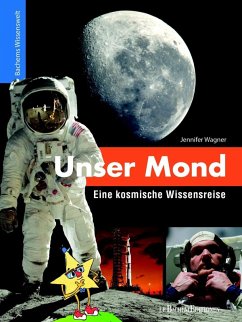 Unser Mond - Eine kosmische Wissensreise (eBook, PDF) - Wagner, Jennifer