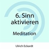 6. Sinn aktivieren - Meditation (MP3-Download)