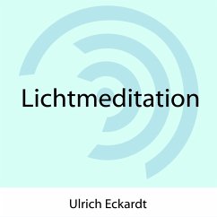 Lichtmeditation (MP3-Download) - Eckardt, Ulrich