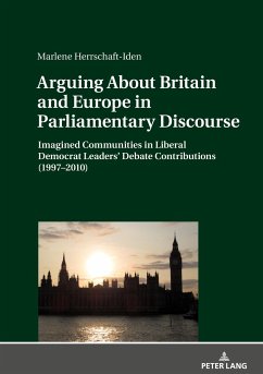 Arguing About Britain and Europe in Parliamentary Discourse - Herrschaft-Iden, Marlene