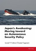 Japan's Awakening: Moving toward an Autonomous Security Policy