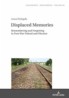 Displaced Memories - Wylegala, Anna