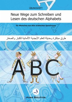 Neue Wege zum Schreiben und Lesen des deutschen Alphabets - Boutros, Alaa