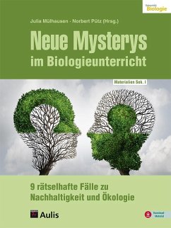 Neue Mysterys im Biologieunterricht - Mülhausen, Julia;Pütz, Norbert