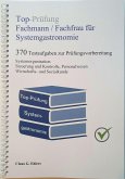 Top-Prüfung Fachmann / Fachfrau für Systemgastronomie - 370 Aufgaben für die Abschlussprüfung