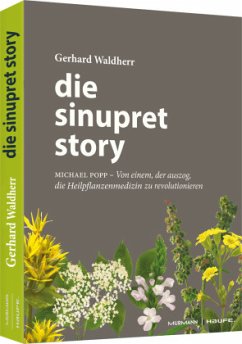 Die Sinupret-Story - Waldherr, Gerhard