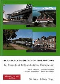 Erfolgreiche metropolenferne Regionen - Rainer, Danielzyk; Philipp, Friedsmann; Carl-Hans, Hauptmeyer; Nadja, Wischmeyer