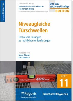 Baurechtliche und -technische Themensammlung - Heft 11: Niveaugleiche Türschwellen - Popescu, Paul