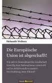 Die Europäische Union ist abgeschafft!