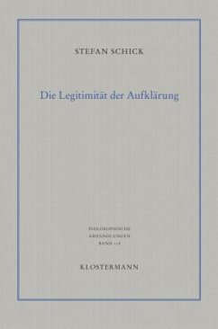 Die Legitimität der Aufklärung - Schick, Stefan