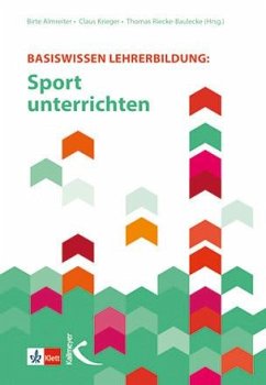 Basiswissen Lehrerbildung: Sport unterrichten - Krieger, Claus;Riecke-Baulecke, Thomas