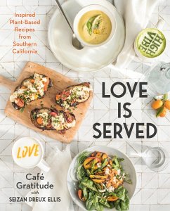 Love is Served (eBook, ePUB) - Ellis, Seizan Dreux; Café Gratitude