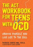 The ACT Workbook for Teens with OCD (eBook, ePUB)