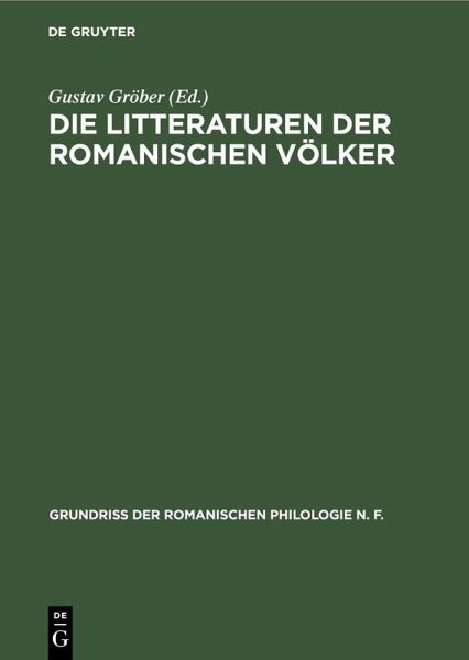 Die Litteraturen der romanischen Völker (eBook, PDF) Die Litteraturen der romanischen Völker (eBook, PDF)