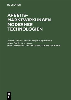 Innovation und Arbeitsmarktdynamik (eBook, PDF) - Schettkat, Ronald; Bangel, Bettina; Böhme, Margit; Büklü, Nuran; Moraal, Dick