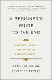 A Beginner's Guide to the End (eBook, ePUB) A Beginner's Guide to the End (eBook, ePUB)