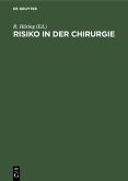 Risiko in der Chirurgie (eBook, PDF) Risiko in der Chirurgie (eBook, PDF)