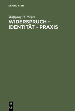 Widerspruch - Identität - Praxis (eBook, PDF) - Pleger, Wolfgang H.