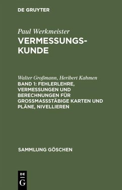 Fehlerlehre, Vermessungen und Berechnungen für großmaßstäbige Karten und Pläne, Nivellieren (eBook, PDF) - Großmann, Walter; Kahmen, Heribert
