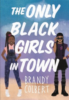 The Only Black Girls in Town (eBook, ePUB) - Colbert, Brandy