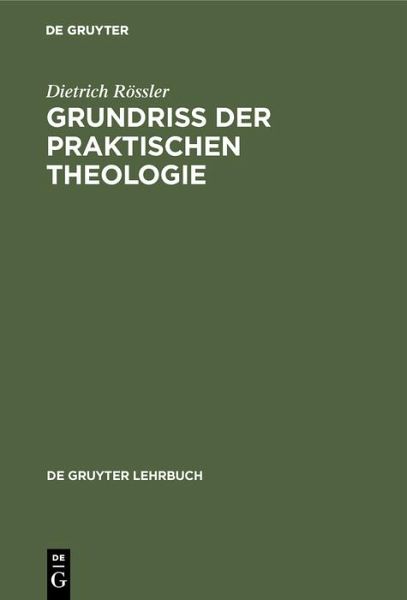Grundriß der praktischen Theologie (eBook, PDF) Grundriß der praktischen Theologie (eBook, PDF)