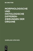 Morphologische und histologische Differenzierungen der Organe (eBook, PDF)