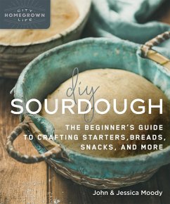 DIY Sourdough (eBook, ePUB) - Moody, John; Moody, Jessica