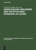 Griechische Urkunden des Ägyptischen Museums zu Kairo (eBook, PDF)